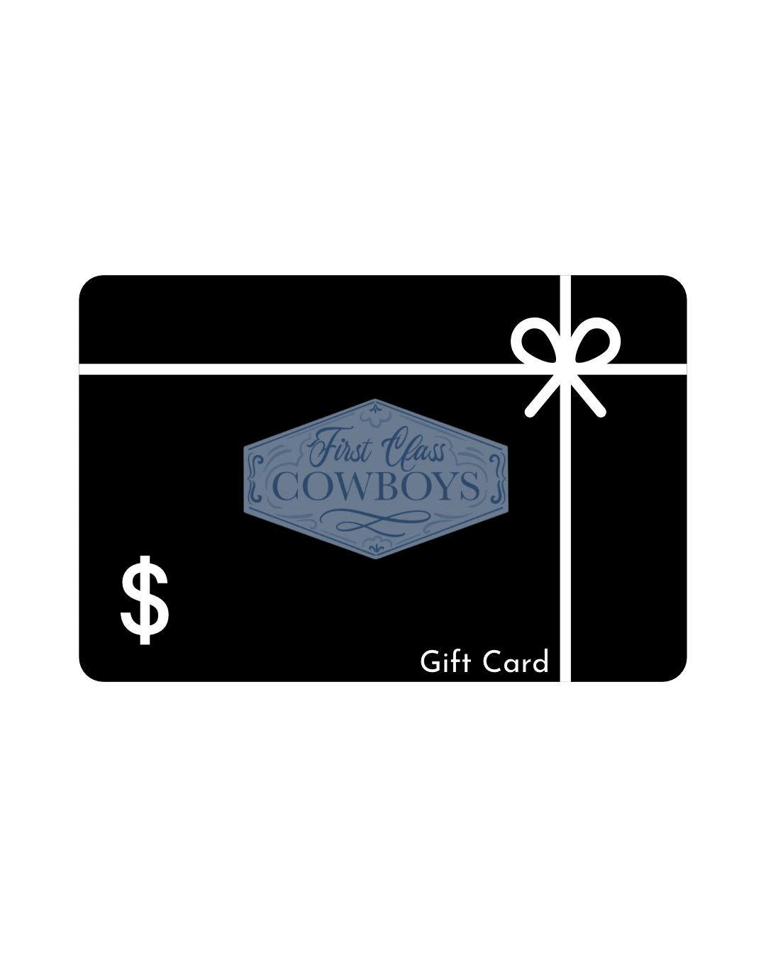 First Class Cowboys® Gift Card