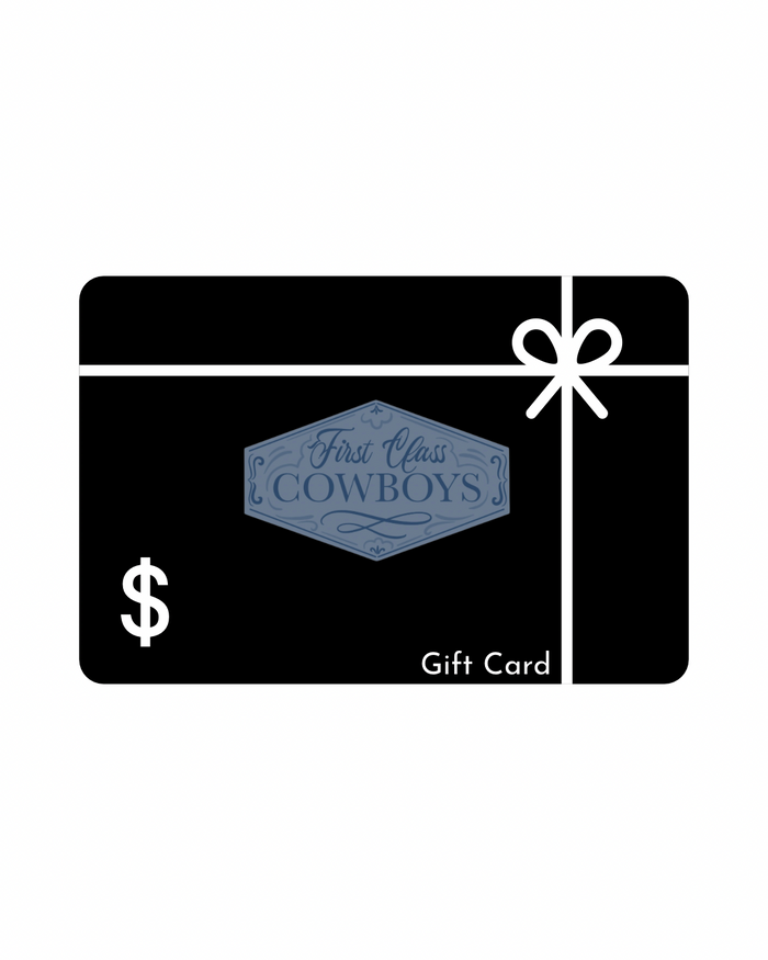 First Class Cowboys® Gift Card