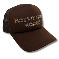 Not My First Rodeo Trucker Hat